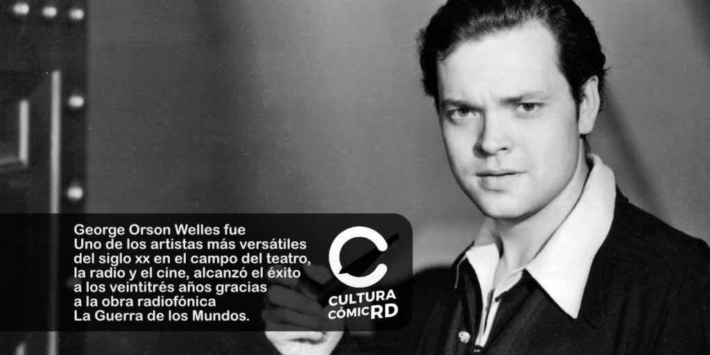 ¿Quién fue Orson Welles?
En la foto observamos un retrato de George Orson Welles. Orson fue  uno de los artistas más versátiles  del siglo xx en el campo del teatro,  la radio y el cine, alcanzó el éxito  a los veintitrés años gracias  a la obra radiofónica  La Guerra de los Mundos.   
