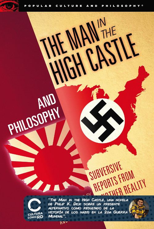 ''The Man in the High Castle, una novela de Philip K. Dick sobre un presente alternativo como resultado de la victoría de los nazis en la 2da Guerra Mundial''.